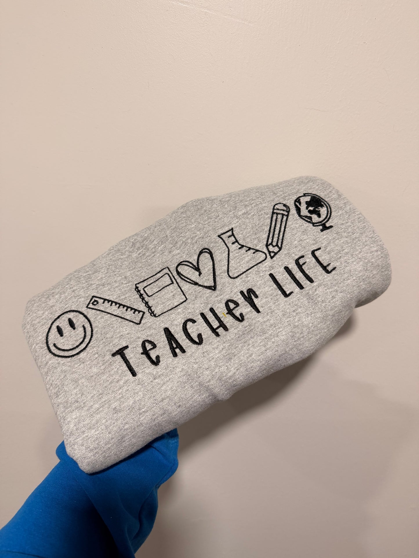 Teacher Life Sweatshirt